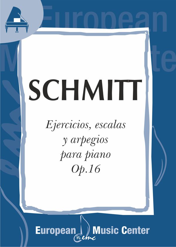 portada-schmitt-ejercicios-escalas-arpegios-op-16-repertorio-piano-european-music-center